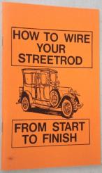Street Rod How to Wire Start to Finish Wiring Illustrated Instruction Book
